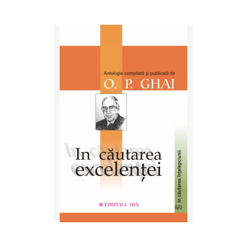 În căutarea excelenței - O. P. Ghai