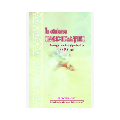 In cautarea inspiratiei - Antologie compilata si publicata de O. P. Ghai