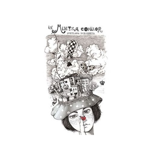 In mintea copiilor. Colectia savoir-vivre - Svetlana Dorosheva, Maria Khantashkeyeva. Volum din sectiunea, povesti pentru copii