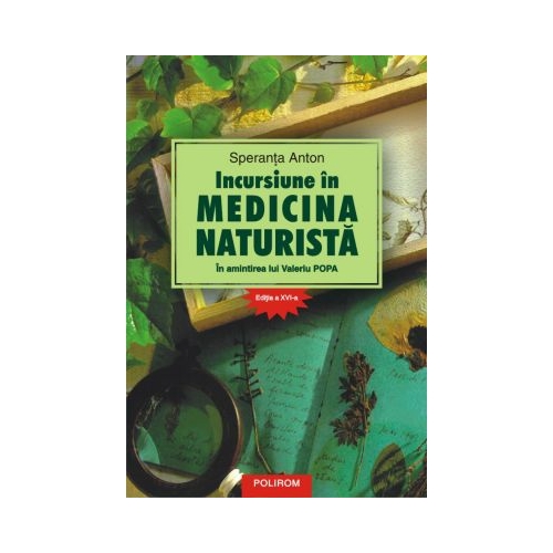 Incursiune in medicina naturista. In amintirea lui Valeriu Popa - Speranta Anton