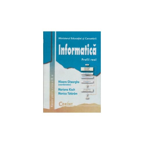 Informatica Real. Manual pentru clasa a IX-a - Mioara Gheorghe