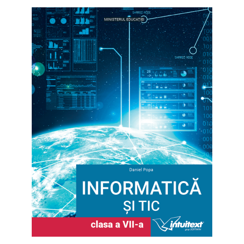 Informatica si TIC. Manual pentru clasa a VII-a - Daniel Popa, editura Intuitext