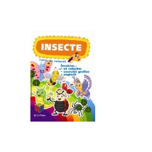 Insecte. Carte de colorat. Invatam... sa coloram, exercitii grafice, engleza