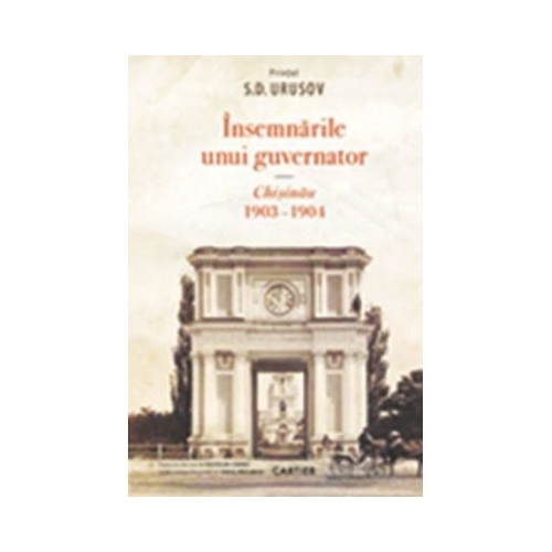 Insemnarile unui guvernator. Chisinau 1903-1904
