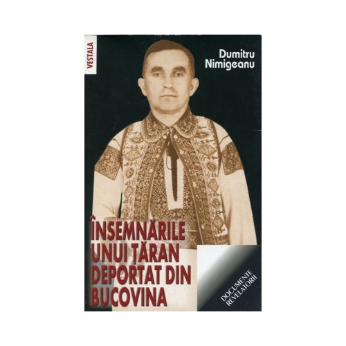Insemnarile unui taran deportat din Bucovina - Dumitru Nimigeanu