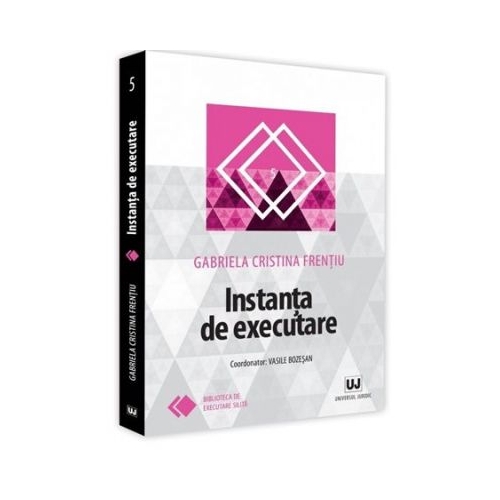 Instanta de executare - Gabriela Cristina Frentiu