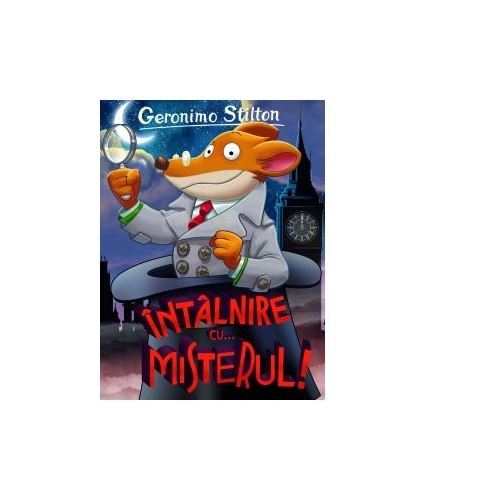 Intalnire cu… misterul! - Geronimo Stilton