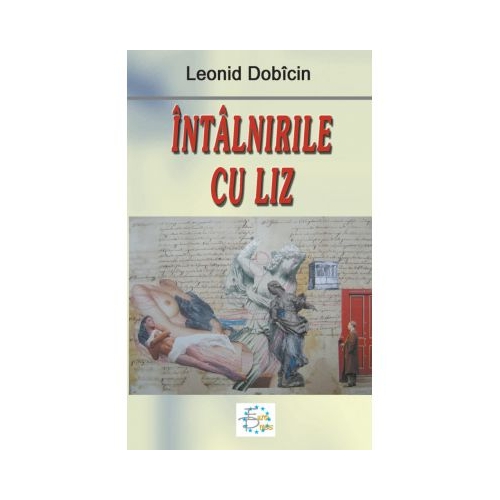 Intalnirile cu Liz - Leonid Dobicin