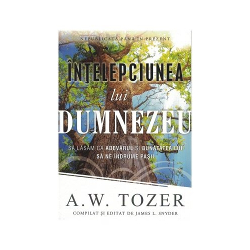 Intelepciunea lui Dumnezeu - A. W. Tozer