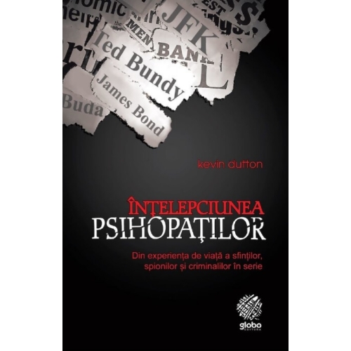 Intelepciunea psihopatilor - Kevin Dutton