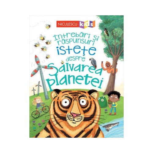 Intrebari si raspunsuri istete despre salvarea planetei - Camilla de la Bedoyere