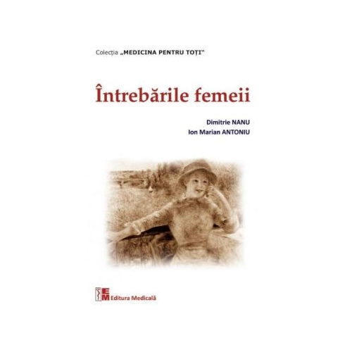Intrebarile femeii - Dimitrie Nanu, Ion Marian Antoniu
