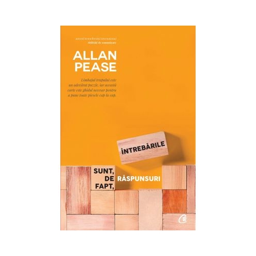 Intrebarile sunt, de fapt, raspunsuri. Edita a III-a revizuita - Allan Pease