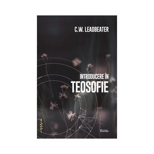 Introducere in teosofie - C. W. Leadbeater