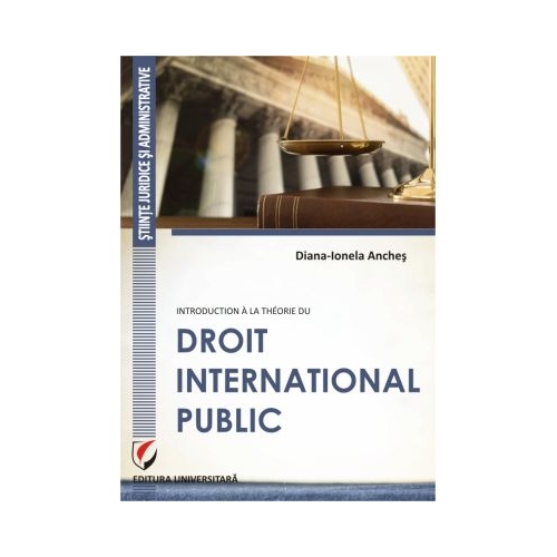 Introduction a la theorie du droit international public (Diana Ionela Anches)