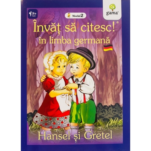 Invat sa citesc in limba germana. Nivelul 1. Hansel si Gretel