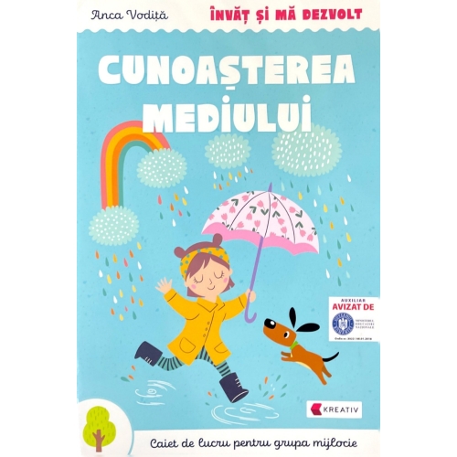 Invat si ma dezvolt Cunoasterea mediului (grupa mijlocie) - Anca Vodita, editura Kreativ