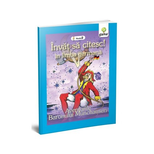 Invat sa citesc in limba germana! Nivelul II. Aventurile Baronului Munchausen