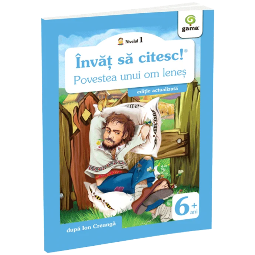 Invat sa citesc! Nivelul 1. Povestea unui om lenes - dupa Ion Creanga