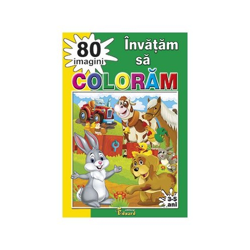 Invatam sa coloram 80 de imagini, Eduard, Carti de colorat