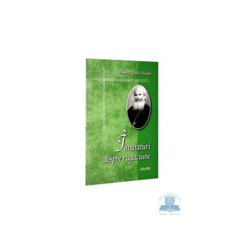 Invataturi despre rugaciune - Nicodim Mandita