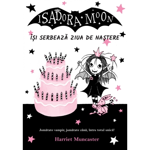 Isadora Moon isi serbeaza ziua de nastere, editia a II-a - Harriet Muncaster, editura Curtea Veche