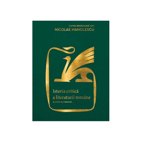 Istoria critica a literaturii romane. Editia a II-a, revazuta si adaugita - Nicolae Manolescu