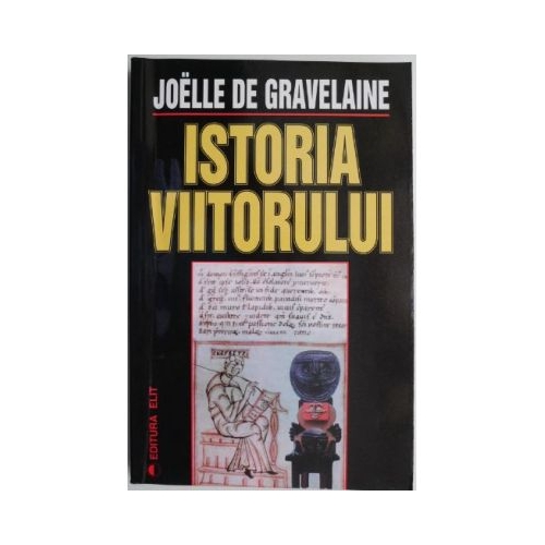 Istoria viitorului - Joelle de Gravelaine
