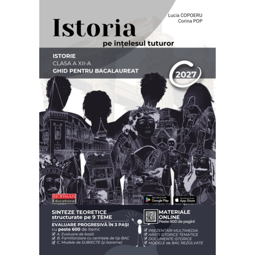 Istoria pe intelesul tuturor Ghid pentru Bacalaureat 2027 - Lucia Copoeru