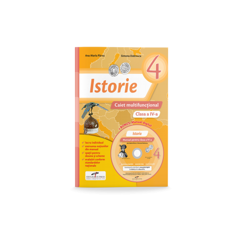 Istorie Caiet multifunctional pentru clasa a IV-a + Manual digital - Ana Maria Parvu, Simona Dobrescu, editura CD Press