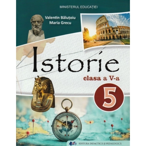 Istorie. Manual clasa a 5-a - Valentin Balutoiu