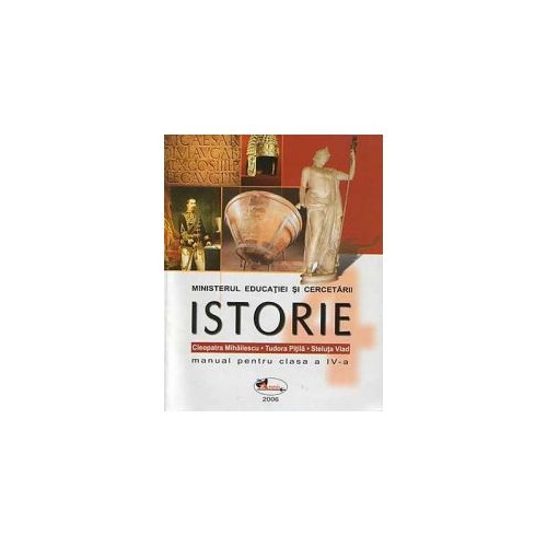 Istorie. Manual pentru clasa a IV-a - Cleopatra Mihailescu
