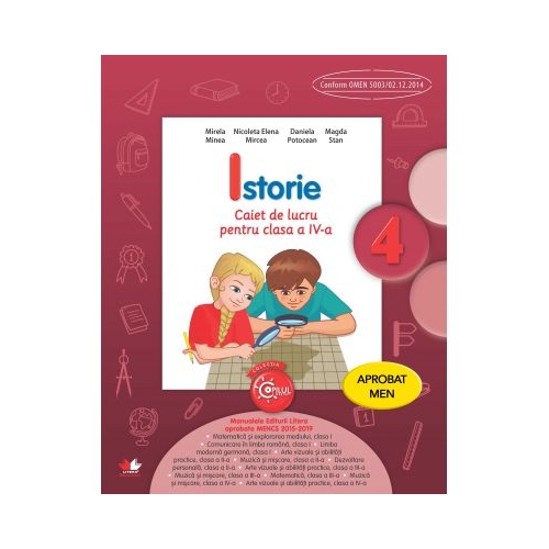 Istorie. Caiet de lucru. Clasa a IV-a - Mirela Minea, Nicoleta E. Mircea