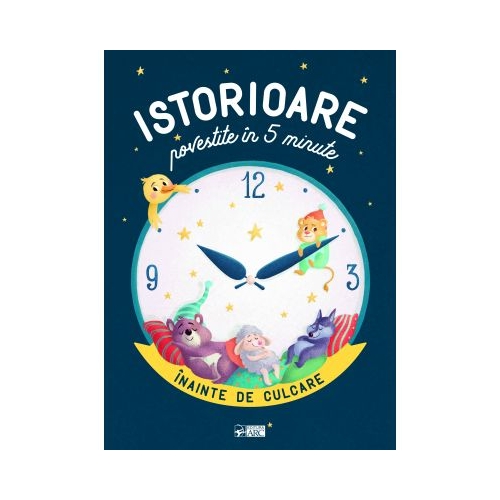Istorioare povestite in 5 minute inainte de culcare - Olivier Dupin