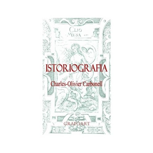 Istoriografia - Charles-Olivier Carbonell