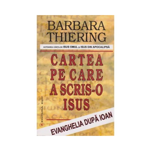Cartea pe care a scris-o Isus - Barbara Thiering