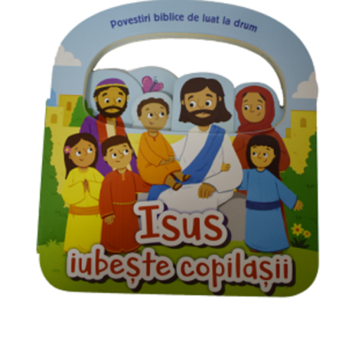 Isus iubeste copilasii Povestiri biblice de luat la drum - Cecilie Fodor, editura Casa Carti