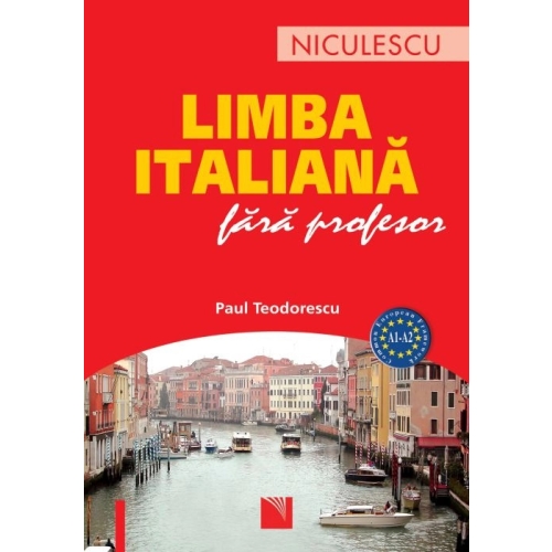Limba italiana fara profesor - Paul Teodorescu Dictionare ghiduri si carti bilingve Niculescu ABC grupdzc