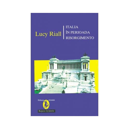 Italia in perioada Risorgimento - Lucy Riall