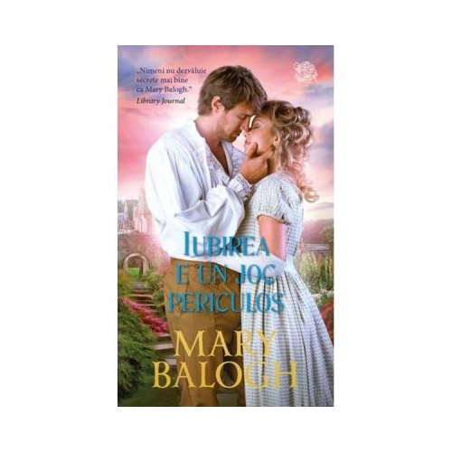 Iubirea e un joc periculos - Mary Balogh