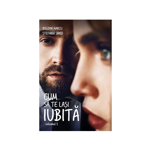 Cum sa te lasi iubita, Vol. 1, Ed. Bookzone