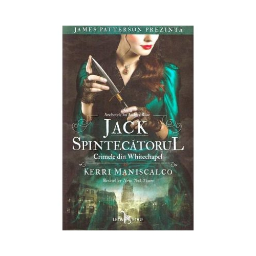 Jack Spintecatorul. Crimele din Whitechapel. Seria Anchetele lui Audrey Rose - Kerri Maniscalco