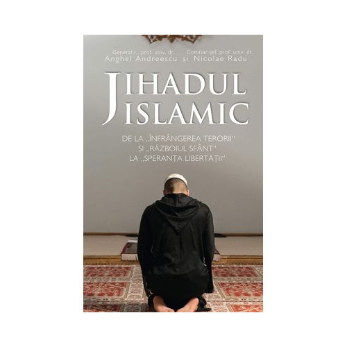 Jihadul islamic - Anghel Andreescu, Nicolae Radu