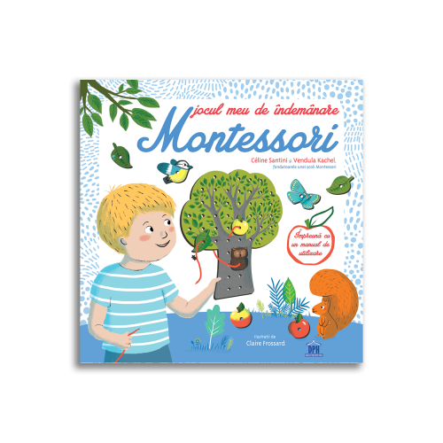 Jocul meu de indemanare Montessori - CÃ©line Santini, Vendula Kachel, editura Didactica Publishing House