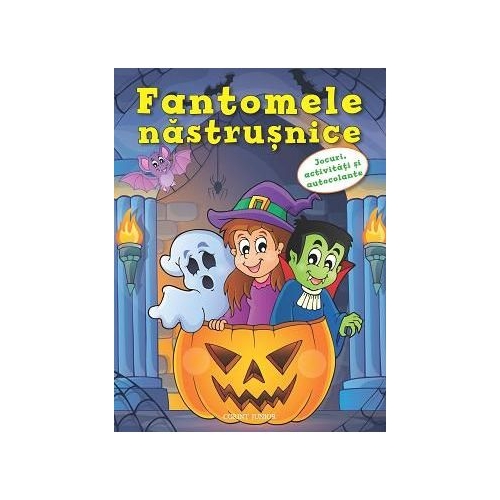 Jocuri si activitati distractive cu fantomele nastrusnice - Daniel Eberhat, editura Corint Junior. Carte pentru copii