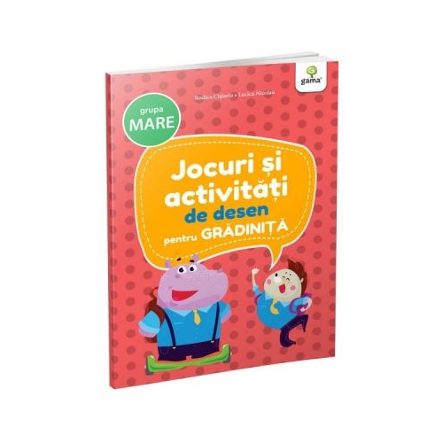 Jocuri si activitati pentru gradinita. Jocuri si activitati de desen pentru grupa mare