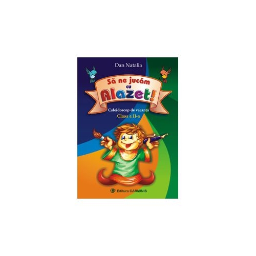 In vacanta cu Alazet - caleidoscop pentru clasa a II-a