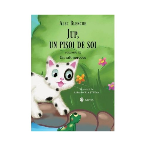 Jup, un pisoi de soi - volumul IX - Un salt norocos - Alec Blenche