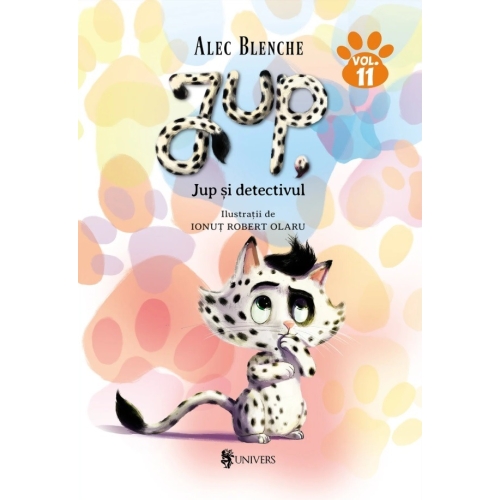 Jup, un pisoi de soi volumul 11. Jup si detectivul - Alec Blenche