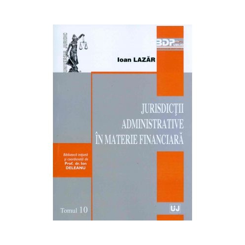 Jurisdictii administrative in materie financiara	 - Ioan Lazar